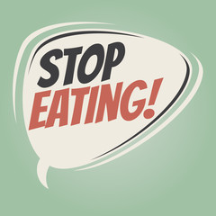 stop eating retro speech bubble