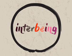Calligraphy: Inter-being. Inspirational motivational quote. Meditation theme. 