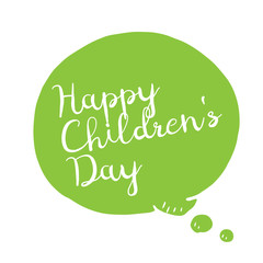 Happy childrens day background on speech bubble, vector isolated green illustration