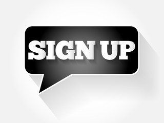 SIGN UP text message bubble, flat background concept