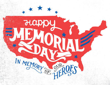 Happy Memorial Day. In memory of our heroes. Hand-lettering greeting card with textured sketch of silhouette US map. Vintage typography illustration isolated on white background