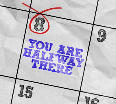 Concept image of a Calendar with the text: You Are Halfway There