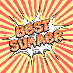 Best summer word bubble in pop art retro comic style. Best summer hand drawn phrase, fun bright lettering.