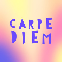 Carpe diem hand lettering.