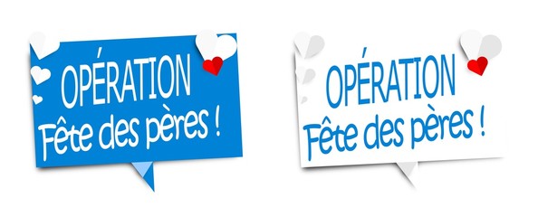 Opération Fête des pères !