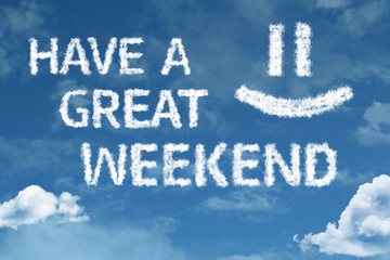 Have a Great Weekend cloud word with a blue sky - obrazy, fototapety, plakaty