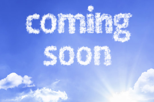 Coming Soon cloud word with a blue sky