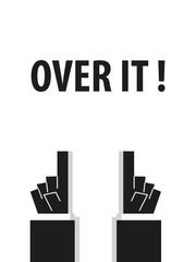 OVER IT typography vector illustration