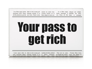 Finance concept: newspaper headline Your Pass to Get Rich