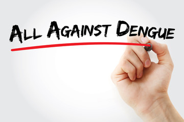 Hand writing All Against Dengue with marker, health concept background