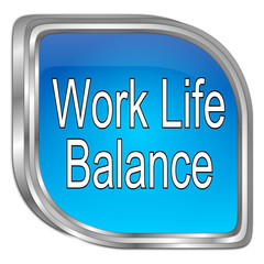 Work Life Balance button - 3D illustration