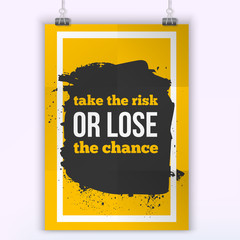 Vector Inspirational Quote Take the risk. Motivation Inspiration. Vector Typography Quote Banner Design Concept. Poster mock up