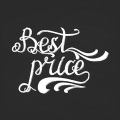 Obraz premium Vector illustration Best price - lettering and calligraphy design on blackboard background with chalk. Handwritten quote.