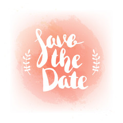 Save the date. Hand drawn lettering on watercolor background. Ma