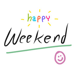 Happy weekend handwriting with smiling face