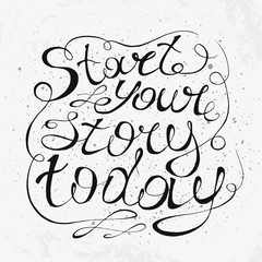 Hand drawn lettering design. Conceptual handwritten phrase.