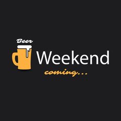  Weekend's Coming Banner With Beer Mug 
