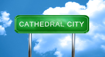 Obraz premium cathedral city vintage green road sign with highlights