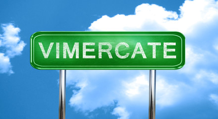 Vimercate vintage green road sign with highlights