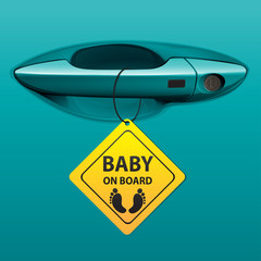 Car door handle blue sea color and baby on board sign vector.