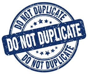 do not duplicate blue grunge round vintage rubber stamp