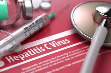 Hepatitis C Virus - Printed Diagnosis with Blurred Text on Red Background and Medical Composition - Stethoscope, Pills and Syringe. Medical Concept. 3D Render.