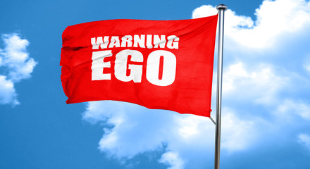 warning ego, 3D rendering, a red waving flag