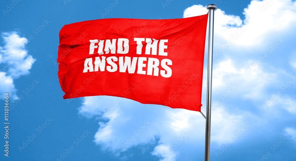 Poster find the answers, 3d rendering, a red waving flag