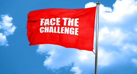 face the challenge, 3D rendering, a red waving flag