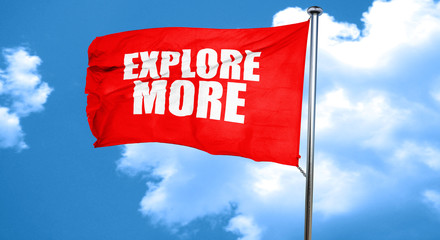 explore more, 3D rendering, a red waving flag