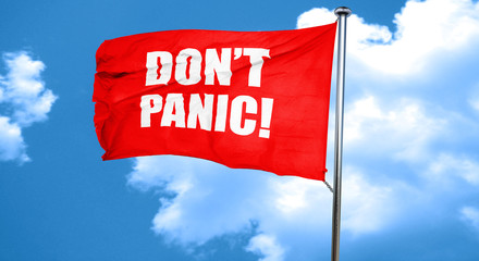 don't panic, 3D rendering, a red waving flag