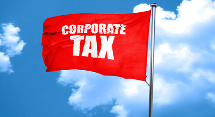 corporate tax, 3D rendering, a red waving flag