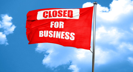 Closed for business, 3D rendering, a red waving flag