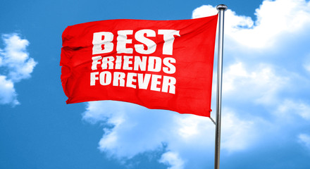 best friends forever, 3D rendering, a red waving flag