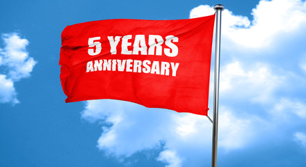 5 years anniversary, 3D rendering, a red waving flag