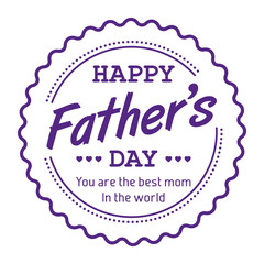 Happy fathers day. Father's Day is held on the third Sunday of June in the United Kingdom.