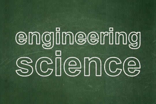 Science concept: Engineering Science on chalkboard background