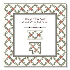 Vintage 3D frame 352 Cross Leaf Vine Pink Flower