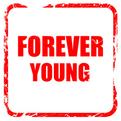 forever young, red rubber stamp with grunge edges