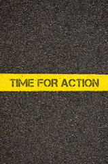 Fototapeta premium Road marking yellow line, text TIME FOR ACTION