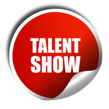 talent show, 3D rendering, red sticker with white text