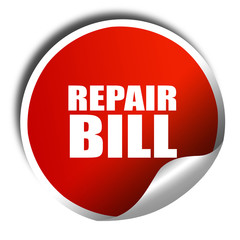 repair bill, 3D rendering, red sticker with white text