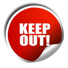 keep out!, 3D rendering, red sticker with white text