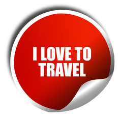 i love to travel, 3D rendering, red sticker with white text