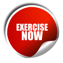exercise now, 3D rendering, red sticker with white text
