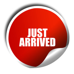 just arrived, 3D rendering, red sticker with white text