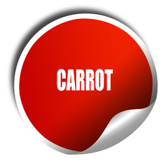 Delicious carrot sign, 3D rendering, red sticker with white text