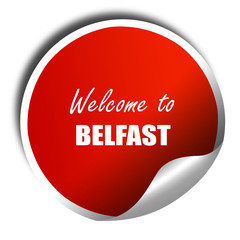 Welcome to belfast, 3D rendering, red sticker with white text