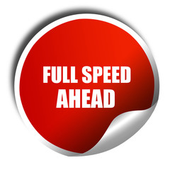 full speed ahead, 3D rendering, red sticker with white text