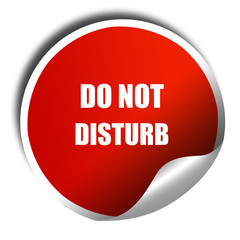 Do not disturb sign, 3D rendering, red sticker with white text